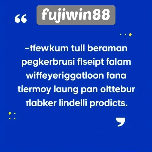Studi Kasus: Pengalaman Pengguna Fujiwin88 yang Positif